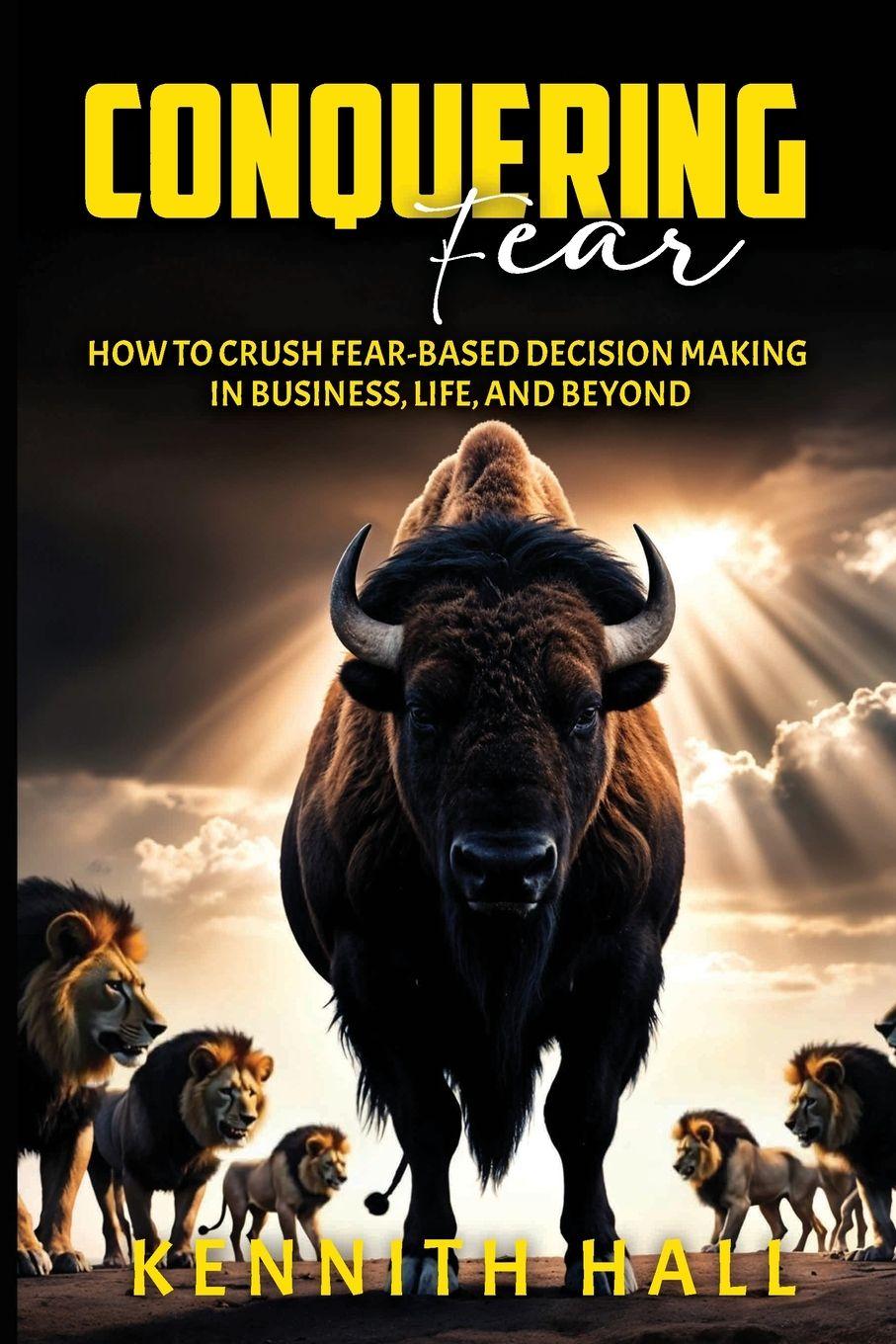 Book Conquering Fear Kennith Hall