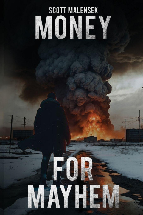 Book Money for Mayhem Scott MalenSek