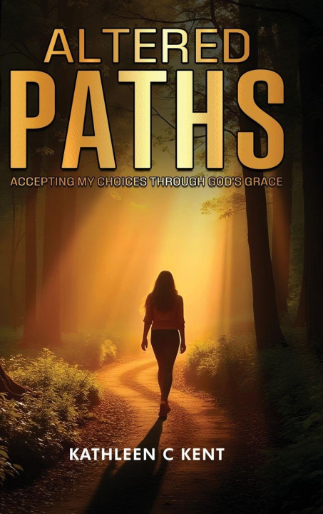 Kniha Altered Paths Kathleen C. Kent