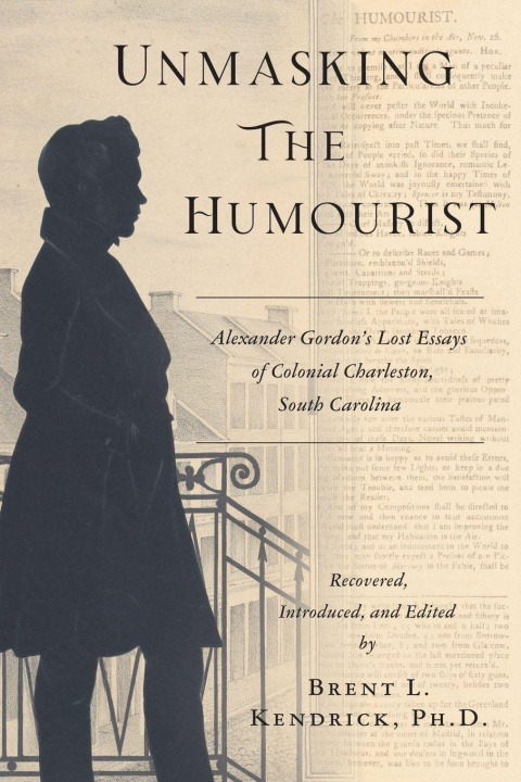 Knjiga Unmasking The Humourist Brent L. Kendrick