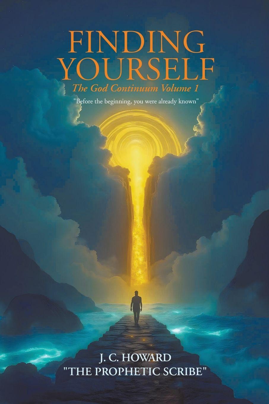 Book Finding Yourself J. C. Howard "The Prophetic Scribe"