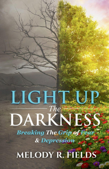 Kniha Light Up The Darkness Melody R. Fields