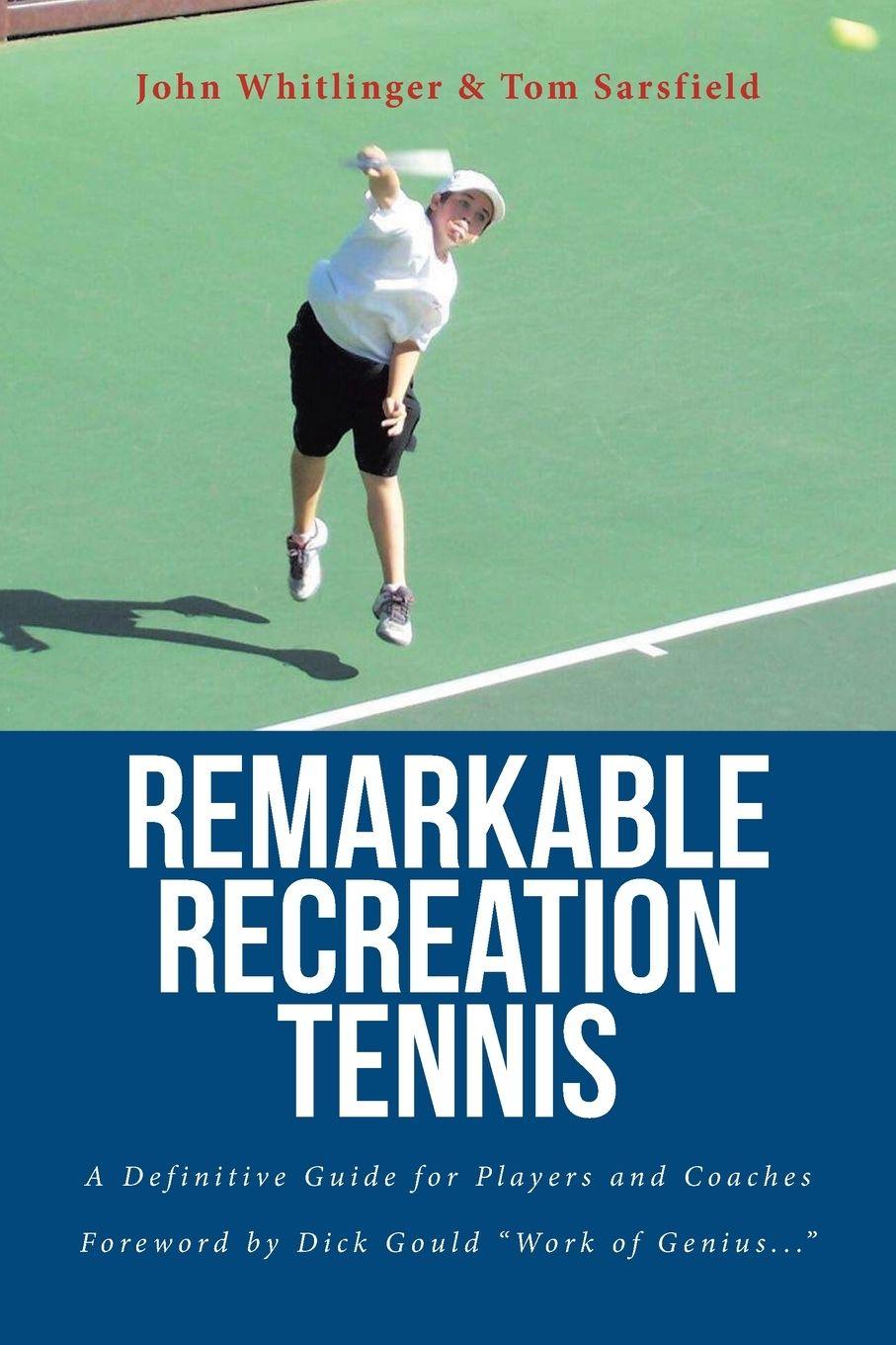 Kniha Remarkable Recreation Tennis Tom Sarsfield