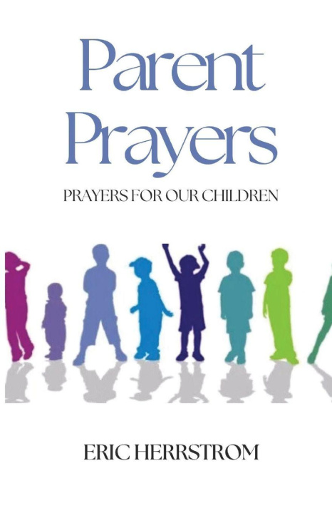 Knjiga Parent Prayers Eric Herrstrom