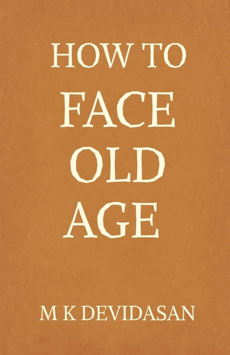 Kniha How to Face Old Age 