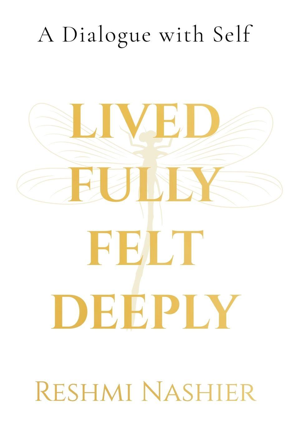 Kniha Lived Fully, Felt Deeply (Hardcase with DustJacket) Reshmi Nashier