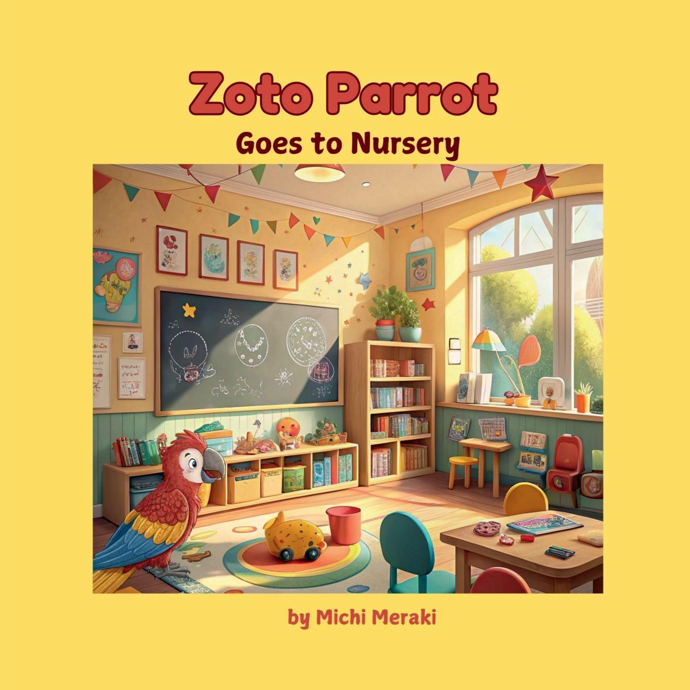 Kniha Zoto Parrot Goes to Nursery 