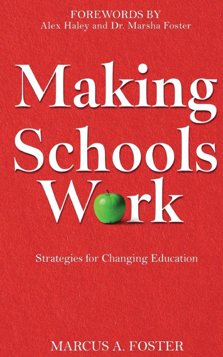 Book Making Schools Work Marcus A Foster