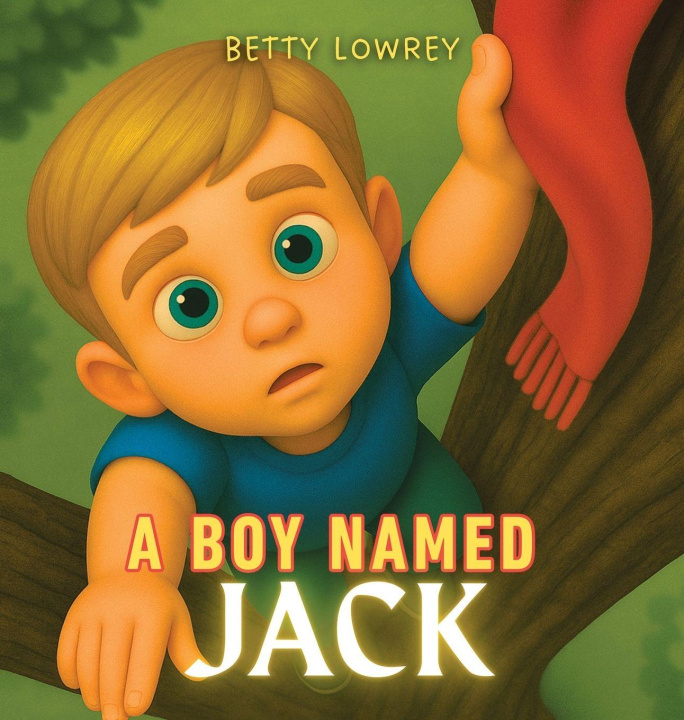 Kniha A Boy Named Jack Betty Lowrey