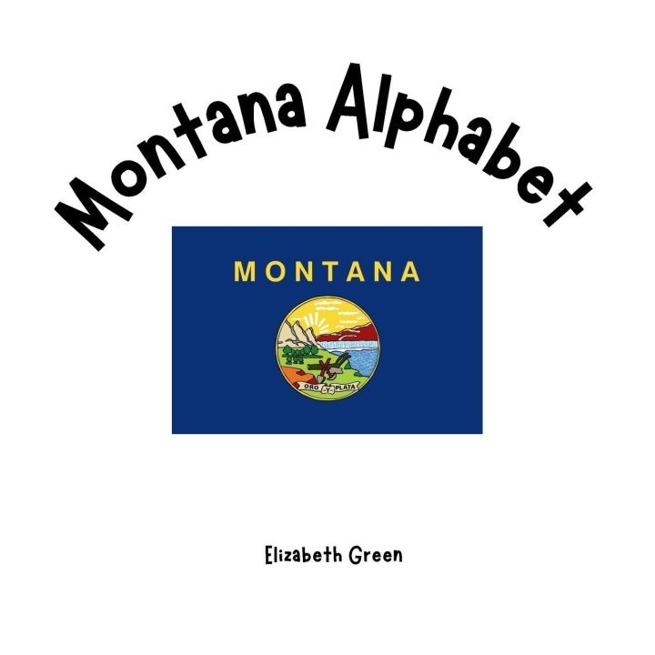 Book Montana Alphabet Elizabeth Green