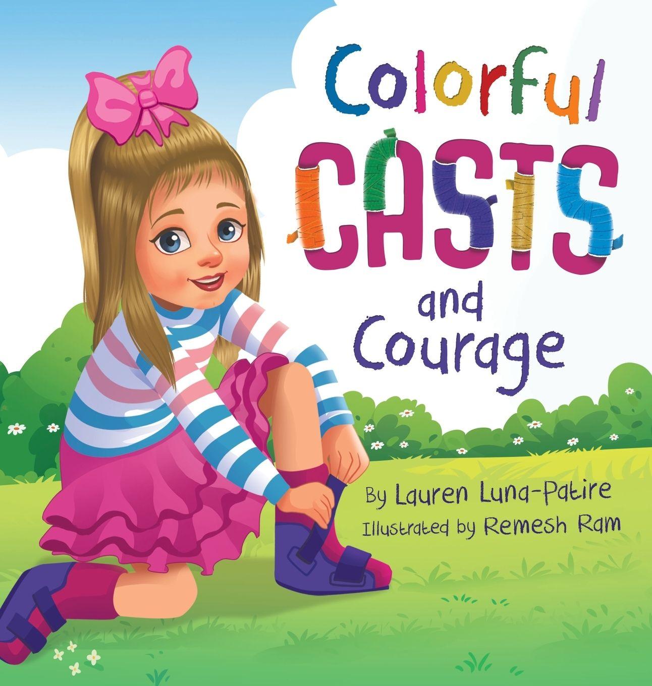 Kniha Colorful Casts and Courage Lauren Luna-Patire