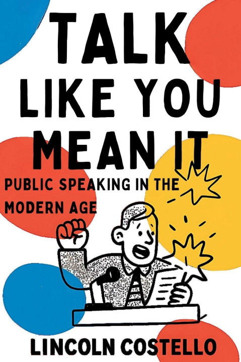 Kniha Talk Like You Mean It Lincoln Costello