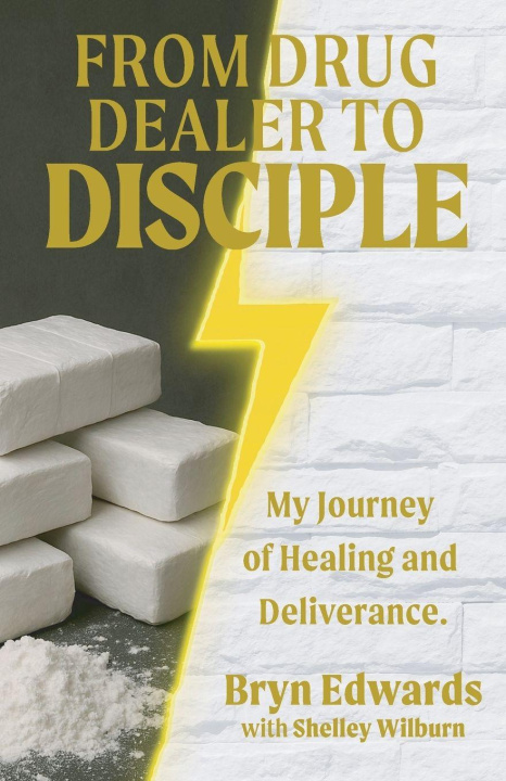 Kniha From Drug Dealer to Disciple Bryn Edwards