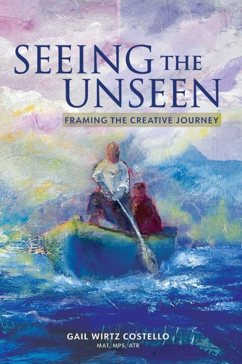 Kniha Seeing the Unseen Gail Wirtz Costello