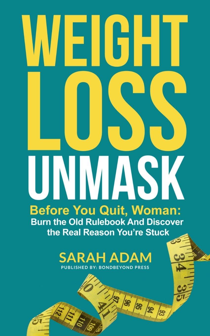 Knjiga Weight Loss Unmask Sarah Adam