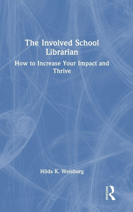 Knjiga Involved School Librarian Hilda Weisburg