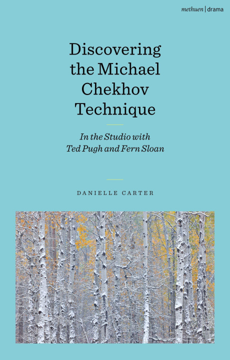 Kniha Discovering the Michael Chekhov Technique Danielle Carter