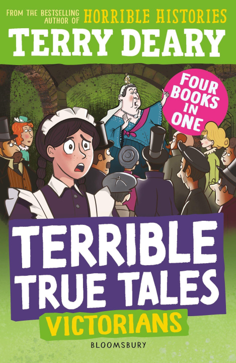Kniha Terrible True Tales: Victorians Terry Deary