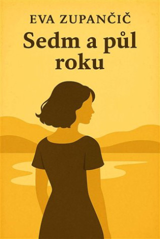 Buch Sedm a půl roku Eva Zupančič