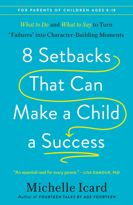 Kniha 8 SETBACKS THAT CAN MAKE A CHILD A SUCCE ICARD MICHELLE