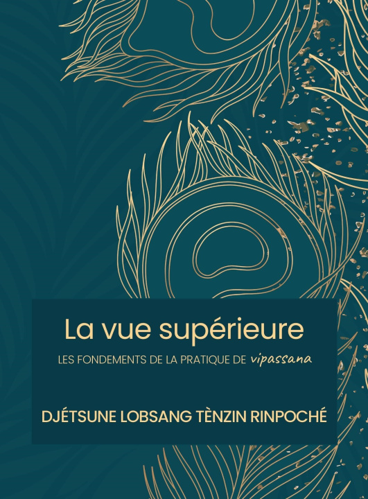 Kniha La vue supérieure DJÉTSUNE LOBSANG TÈNZIN RINPOCHÉ