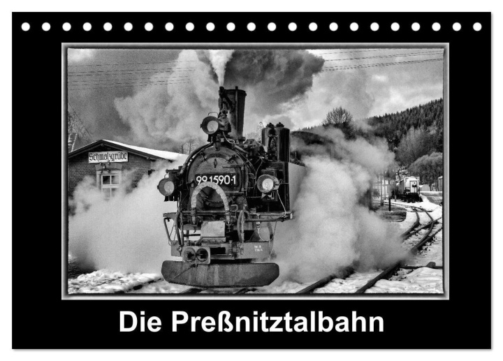Kalendár/Diár Die Preßnitztalbahn (Tischkalender 2026 DIN A5 quer), CALVENDO Monatskalender Calvendo