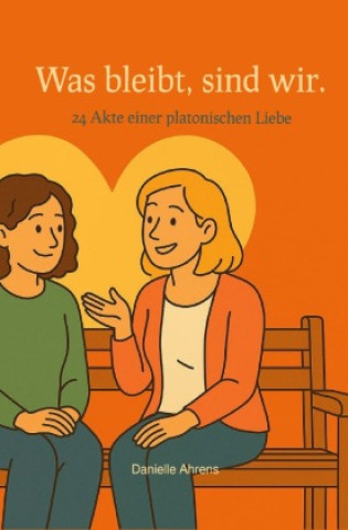 Book Was bleibt, sind wir. Danielle Ahrens