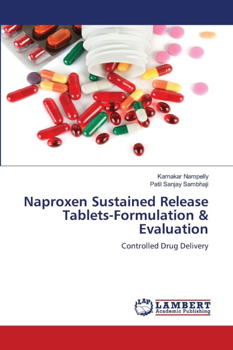 Kniha Naproxen Sustained Release Tablets-Formulation & Evaluation Karnakar Nampelly