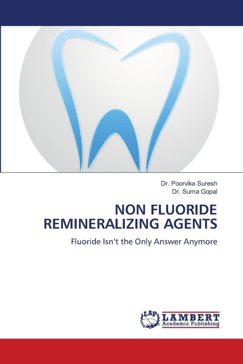 Kniha NON FLUORIDE REMINERALIZING AGENTS Dr. Poorvika Suresh