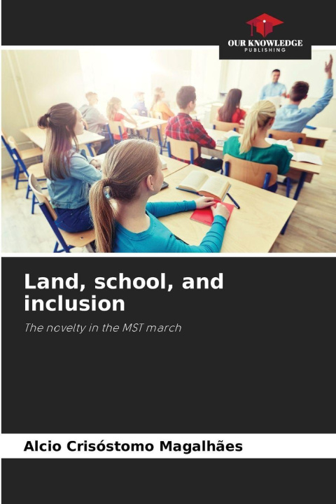 Kniha Land, school, and inclusion Alcio Crisóstomo Magalhães
