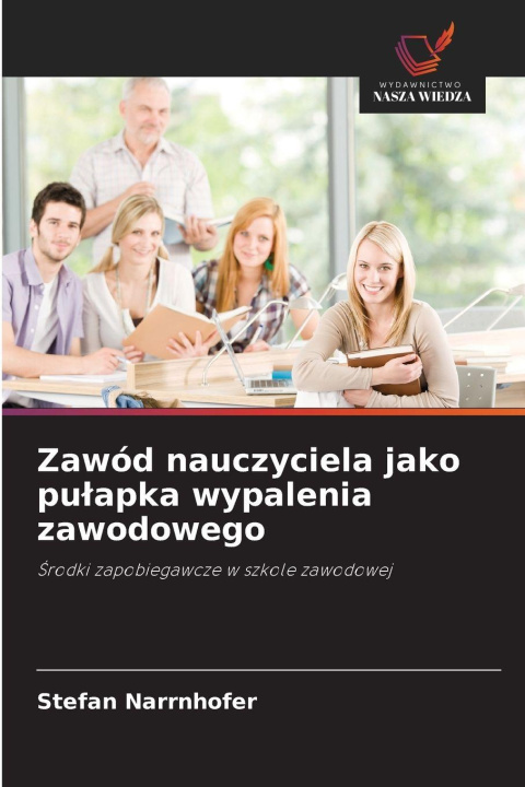 Kniha Zawód nauczyciela jako pulapka wypalenia zawodowego Stefan Narrnhofer