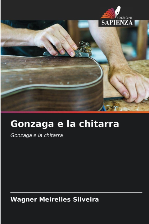 Kniha Gonzaga e la chitarra Wagner Meirelles Silveira