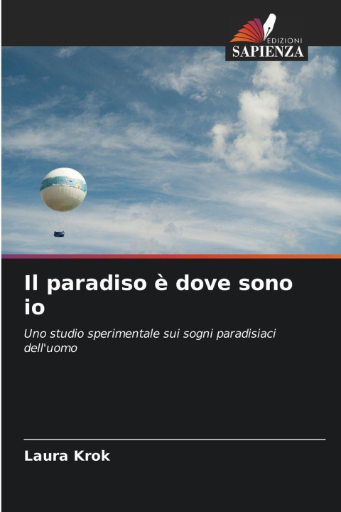 Kniha Il paradiso è dove sono io Laura Krok