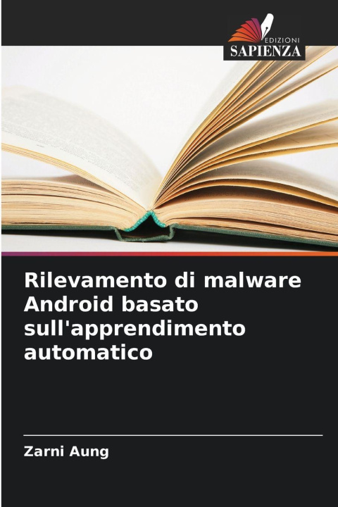 Kniha Rilevamento di malware Android basato sull'apprendimento automatico Zarni Aung