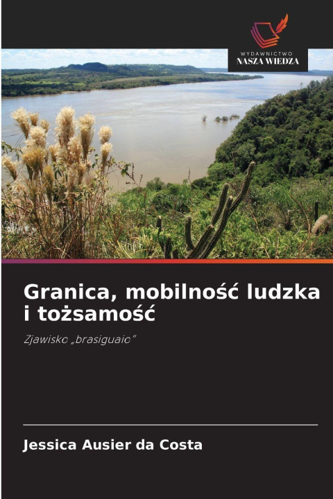 Kniha Granica, mobilnosc ludzka i tozsamosc Jessica Ausier da Costa