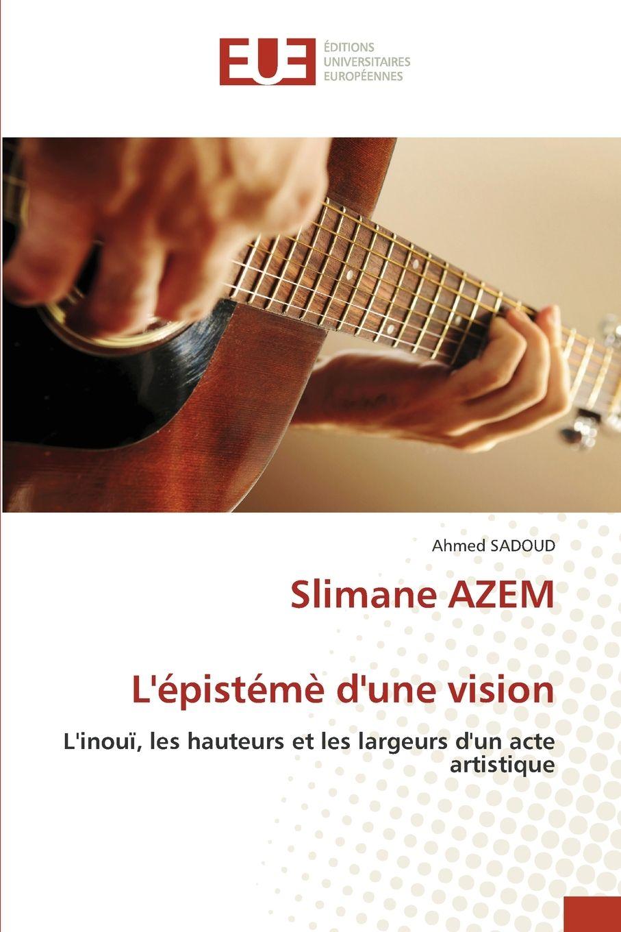 Book Slimane AZEML'épistémè d'une vision Ahmed SADOUD