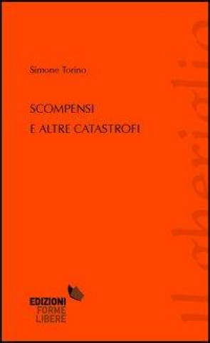 Kniha Scompensi e altre catastrofi Simone Torino