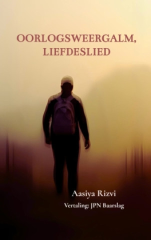 Kniha Oorlogsweergalm, Liefdeslied Aasiya Rizvi