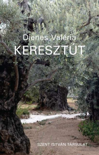 Kniha Keresztút Dienes Valéria