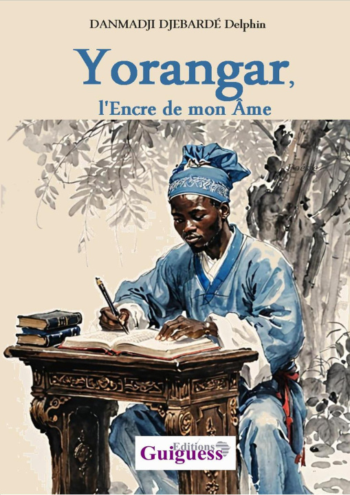Knjiga Yorangar, l'Encre de mon Âme DANMADJI DJEBARDÉ Delphin