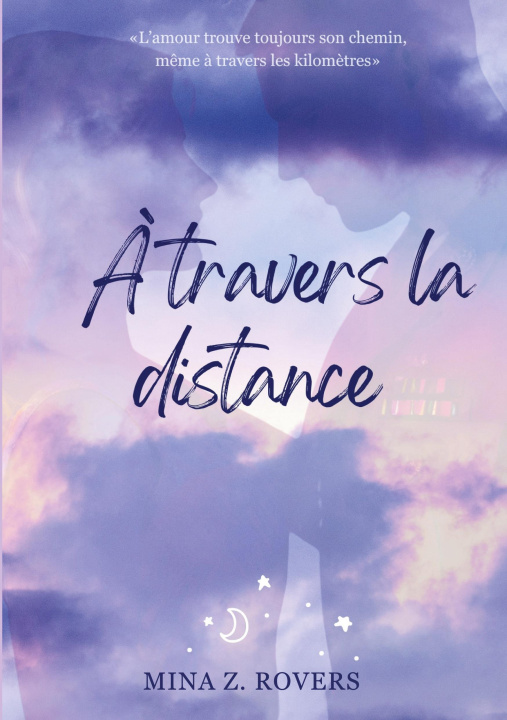 Kniha A TRAVERS DISTANCE . MINA Z.ROVERS
