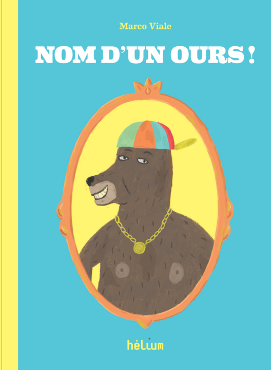 Kniha NOM D'UN OURS ! Viale
