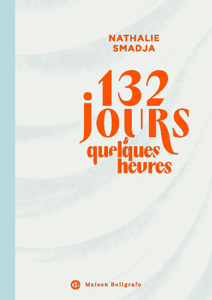 Kniha 132 jours & quelques heures Smadja