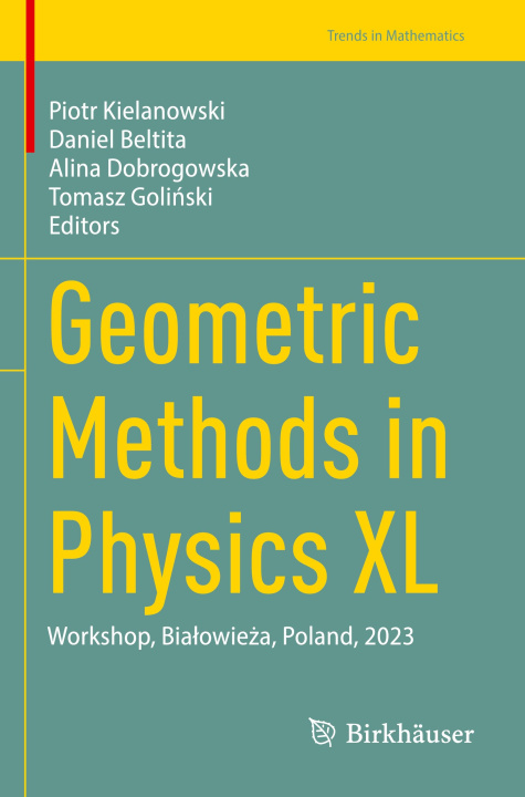 Book Geometric Methods in Physics XL Piotr Kielanowski
