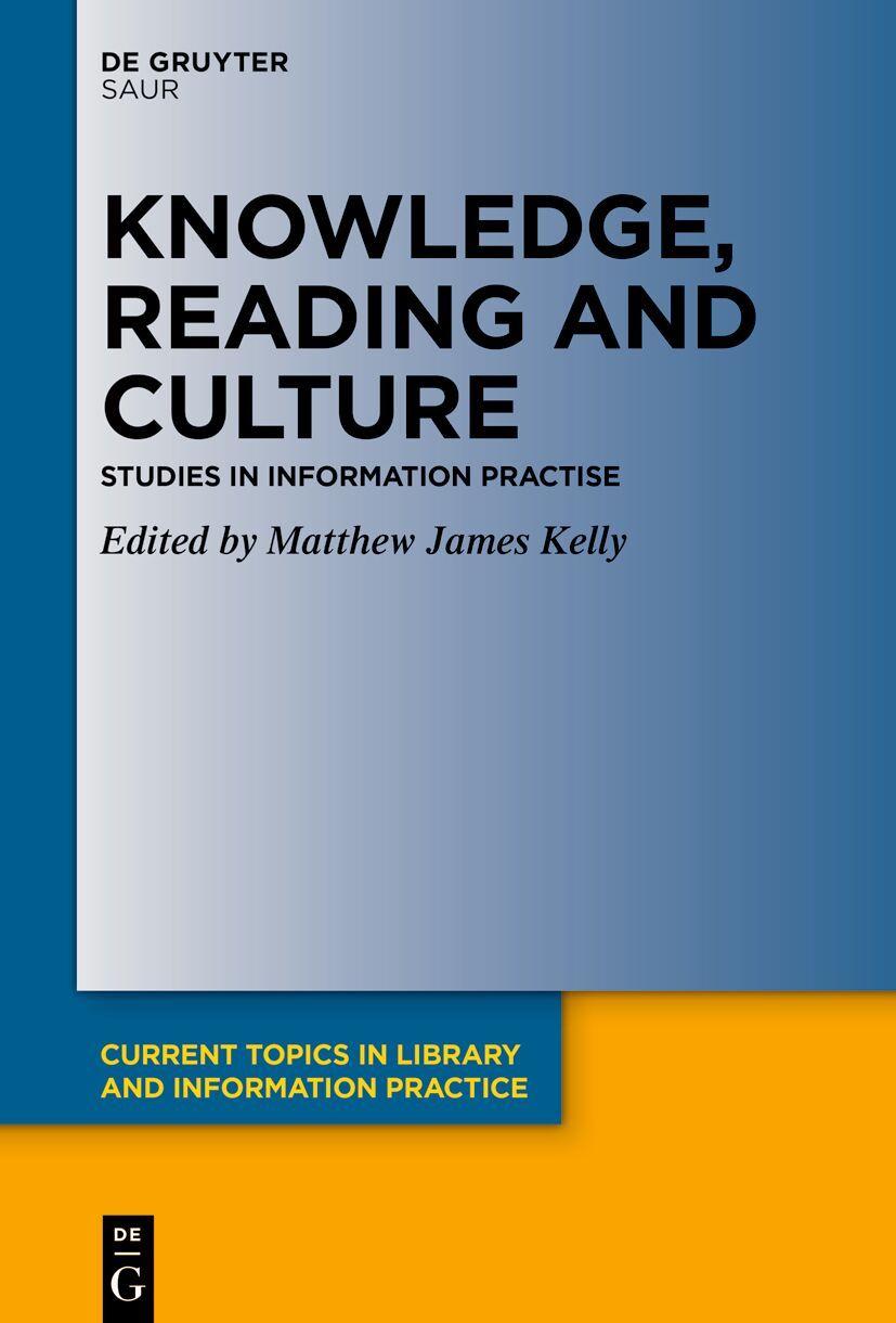 Kniha Knowledge, Reading and Culture Matthew James Kelly