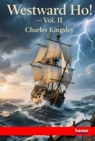 Knjiga Westward Ho! Charles Kingsley