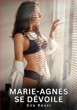 Kniha Marie-Agnès se dévoile Eva Rossi