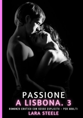 Knjiga Passione a Lisbona. 3 Lara Steele