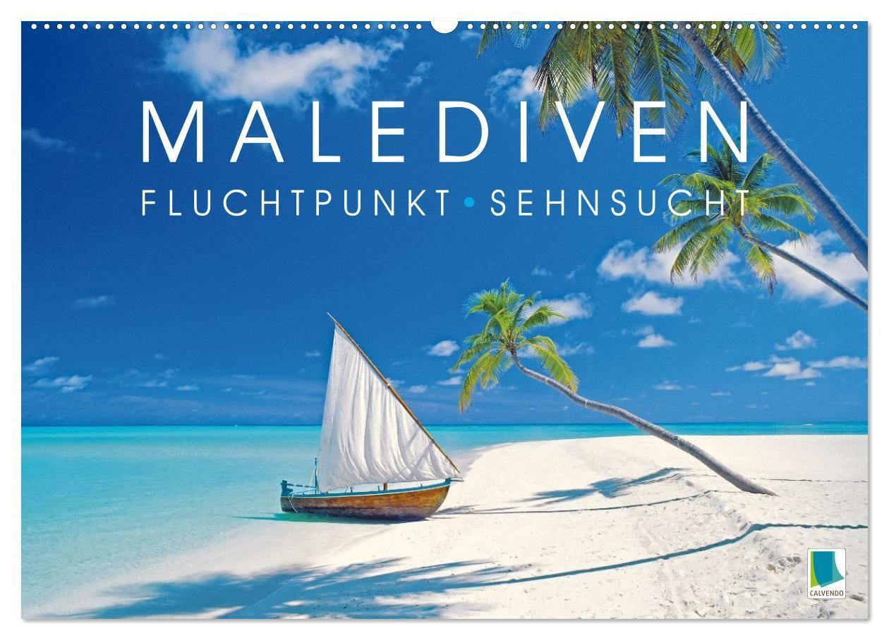 Kalendář/Diář Die Malediven: Fluchtpunkt Sehnsucht (Wandkalender 2026 DIN A2 quer), CALVENDO Monatskalender Calvendo