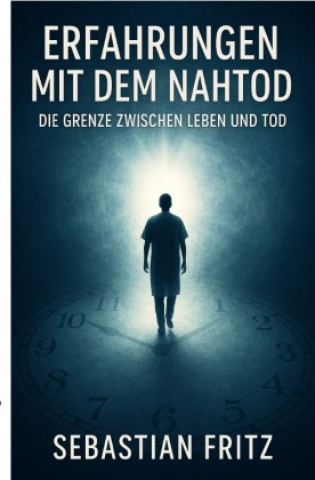 Knjiga Erfahrungen mit dem Nahtod Sebastian Fritz